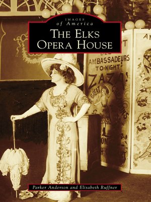 cover image of The Elks Opera House